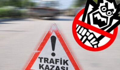 2 trafik kazasının sebebi dikkatsizlik ve alkol