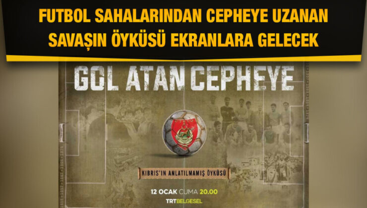 “Gol Atan Cepheye”