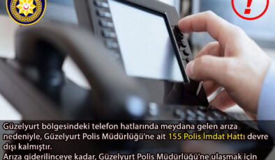 Güzelyurt Polis Müdürlüğü’ne ait telefon hatları arızalı…