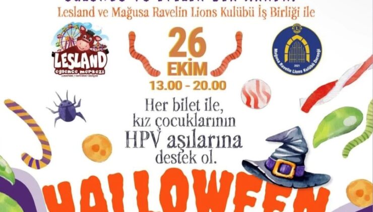 Mağusa Ravelin Lions Kulübü kız çocuklarının HPV aşılarına “Cadılar Bayramı” eğlence etkinliği ile katkı yapacak…