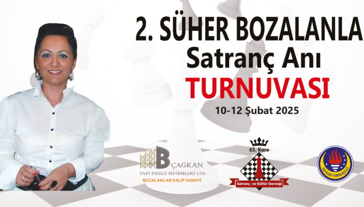 ‘2. Süher Bozalanlar Satranç Anı Turnuvası’ düzenleniyor